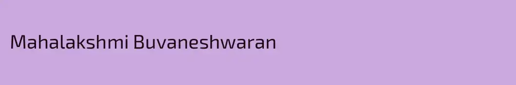 Mahalakshmi Buvaneshwaran